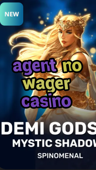 agent no wager casino-trdjkmsxjksdss.com