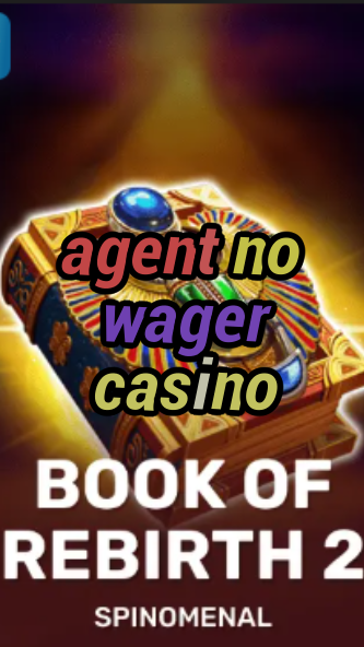 agent no wager casino-trdjkmsxjksdss.com