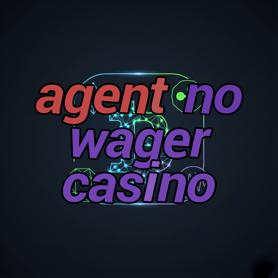 agent no wager casino